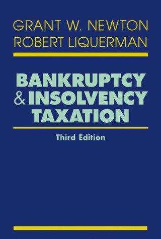 bankruptcy and insolvency taxation 3rd edition grant w. newton, robert liquerman 0471228087, 9780471228080