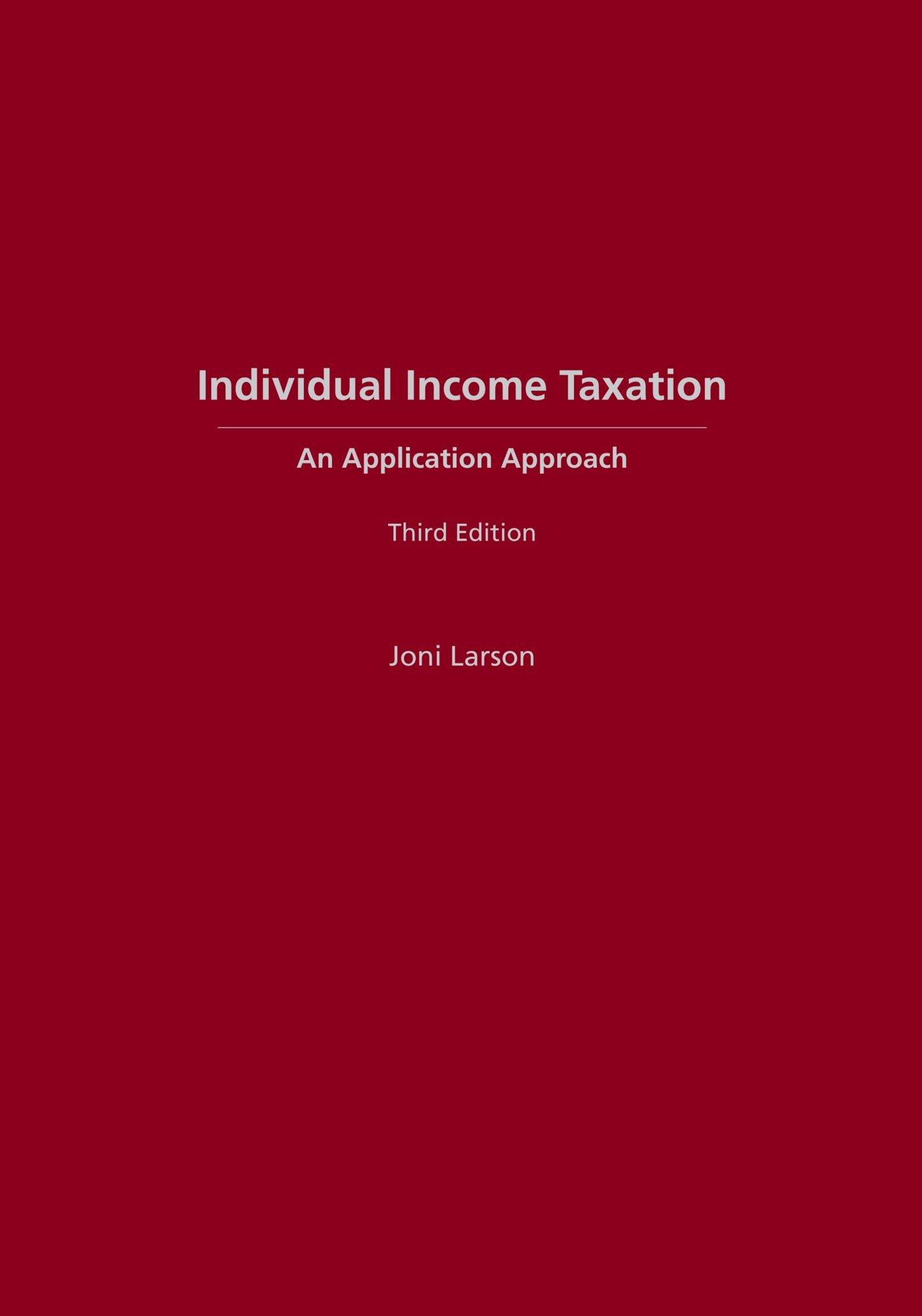 individual income taxation an application approach 3rd edition joni larson 1531011438, 9781531011437