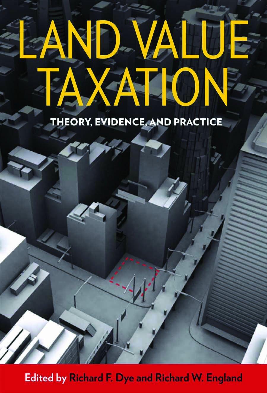 land value taxation theory evidence and practice 1st edition richard f. dye, richard w. england 1558441859,