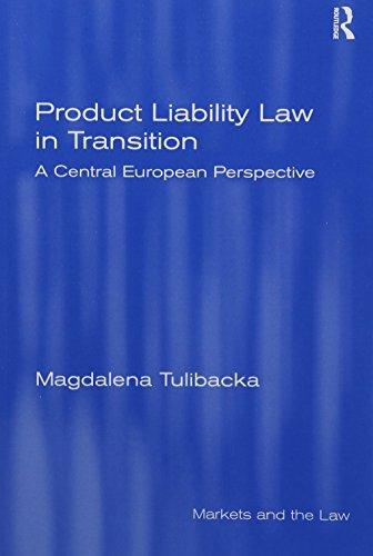 product liability law in transition a central european perspective 1st edition magdalena tulibacka
