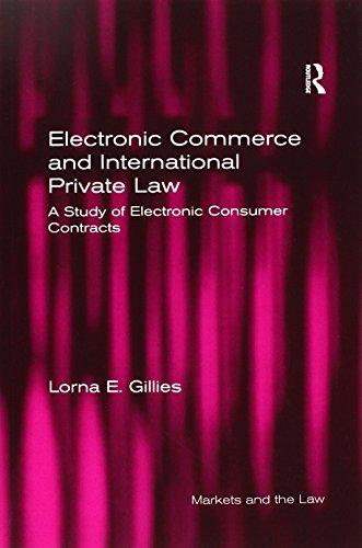 electronic commerce and international private law a study of electronic consumer contracts 1st edition lorna