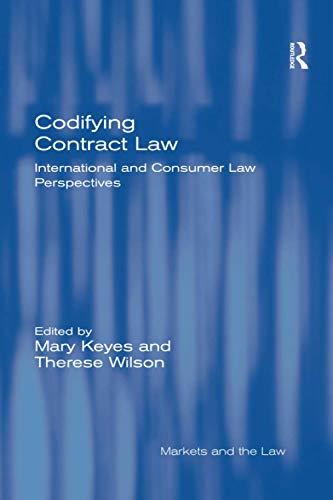 codifying contract law international and consumer law perspectives 1st edition mary keyes 0367599945,