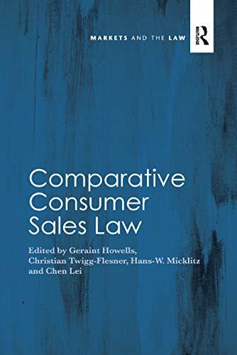 comparative consumer sales law 1st edition geraint howells, christian twigg-flesner, hans-w. micklitz, chen