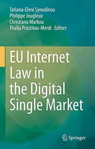 eu internet law in the digital single market 1st edition tatiana-eleni synodinou, philippe jougleux,