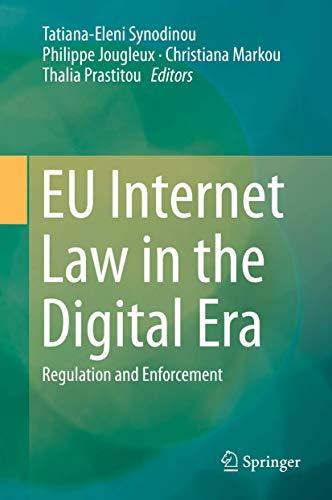 eu internet law in the digital era regulation and enforcement 1st edition tatiana-eleni synodinou, philippe