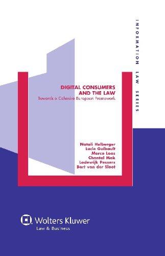digital consumers and the law towards a cohesive european framework 1st edition l. guibault, n. helberger, m.