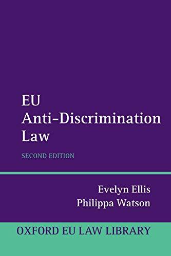 eu anti-discrimination law 2nd edition evelyn ellis, philippa watson 0198737033, 978-0198737032
