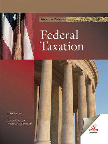 federal taxation 2007 2nd edition james w. pratt, william n. kulsrud 075936303x, 9780759363038