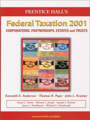 Prentice Halls Federal Taxation 2001 Corporations Partnerships Estates And Trusts
