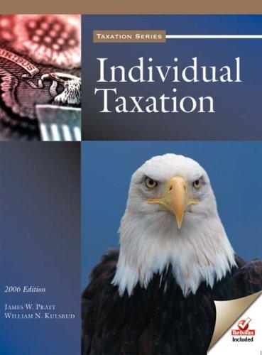 individual taxation 2006 1st edition james w. pratt, william n. kulsrud 0759351821, 9780759351820
