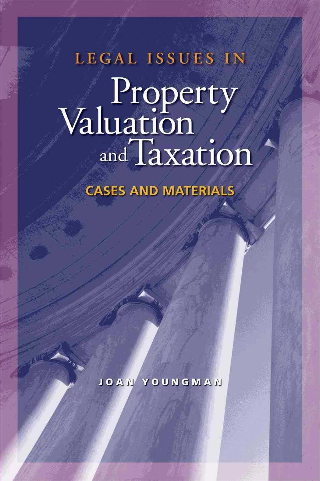 Legal Issues In Property Valuation And Taxation Cases And Materials