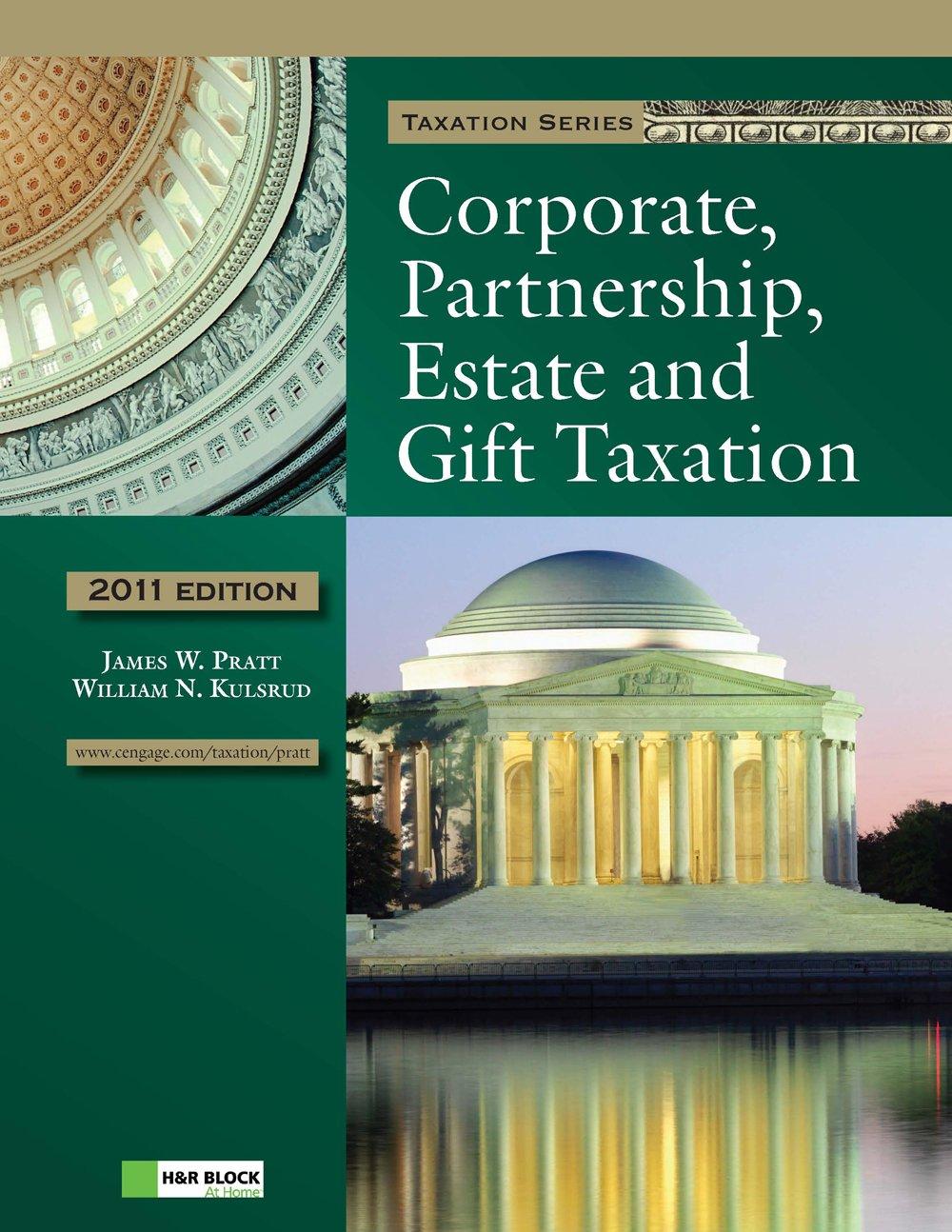 corporate partnership estate and gift taxation 2011 5th edition james w. pratt, william n. kulsrud