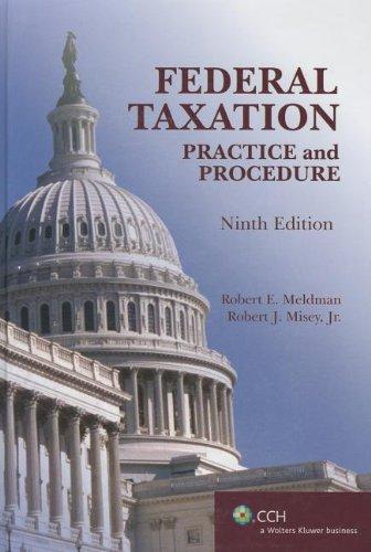 federal taxation practice and procedure 9th edition robert e. meldman, robert j. misey 0808021672,