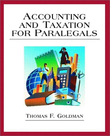 accounting and taxation for paralegals 1st edition thomas f. goldman 0130264245, 9780130264244