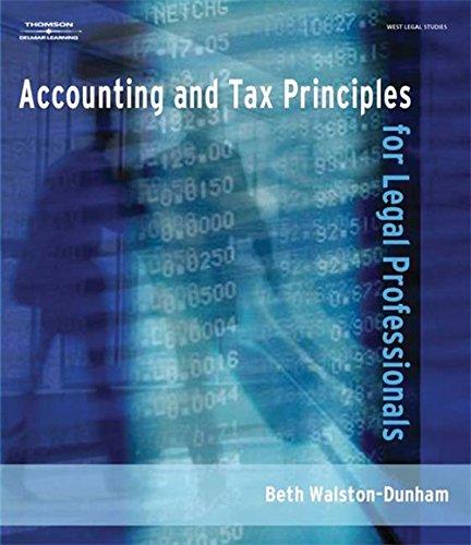 accounting and tax principles for legal professionals 1st edition beth walston dunham 141801107x,