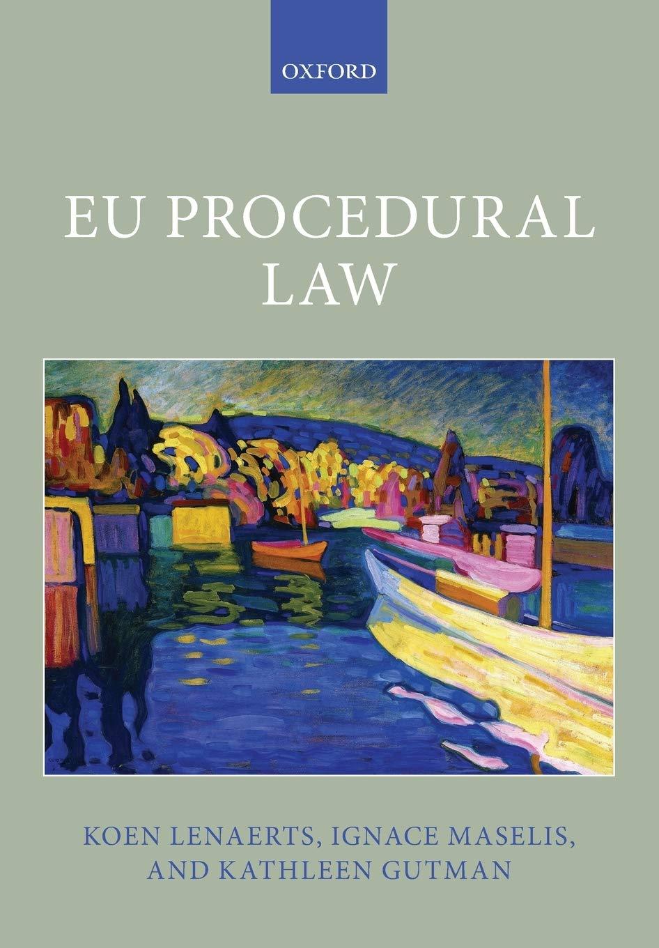 eu procedural law 1st edition koen lenaerts, ignace maselis, kathleen gutman 0198707347, 978-0198707349