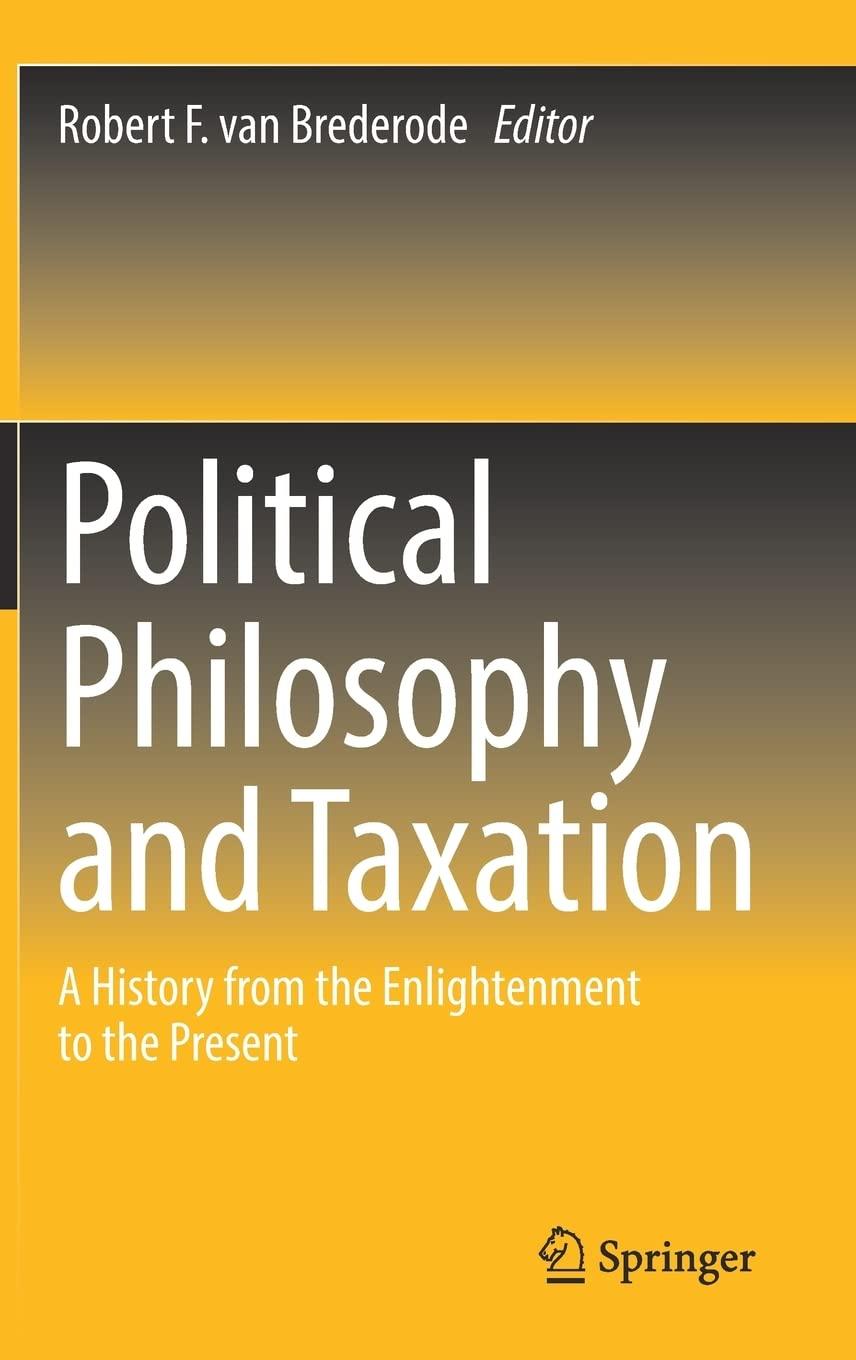 political philosophy and taxation 1st edition robert f. van brederode 981191091x, 9789811910913