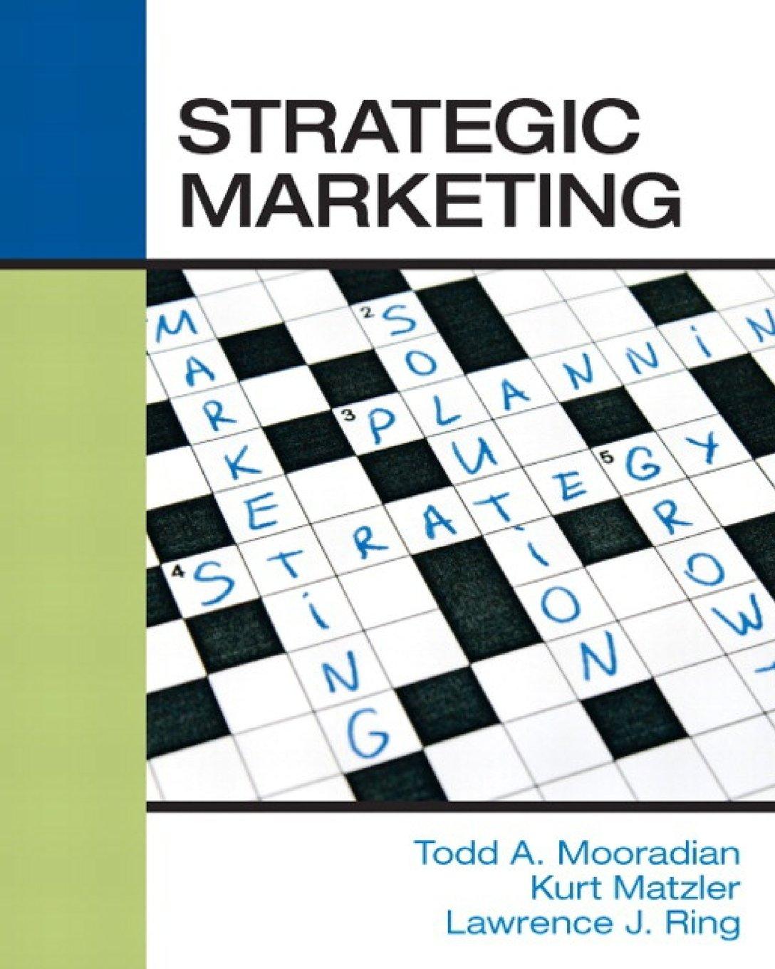 strategic marketing 1st edition todd a mooradian, kurt matzler, lawrence j ring 099054270x, 9780990542704