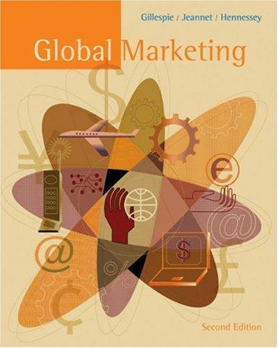 global marketing an interactive approach 2nd edition kate gillespie, jean-pierre jeannet, h. david hennessey