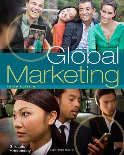 global marketing 3rd edition kate gillespie, h. david hennessey 1439039437, 9781439039434