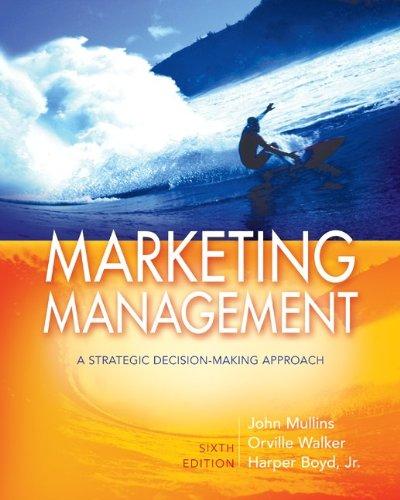 marketing management a strategic decision making approach 6th edition john mullins, orville walker, harper