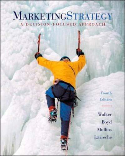 marketing strategy a decision focused approach 4th edition orville c walker, john mullins, jean-claude