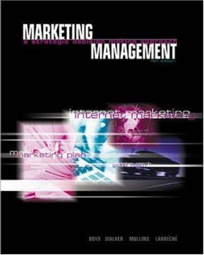 marketing management a strategic decision making approach 4th edition orville c walker, john mullins,