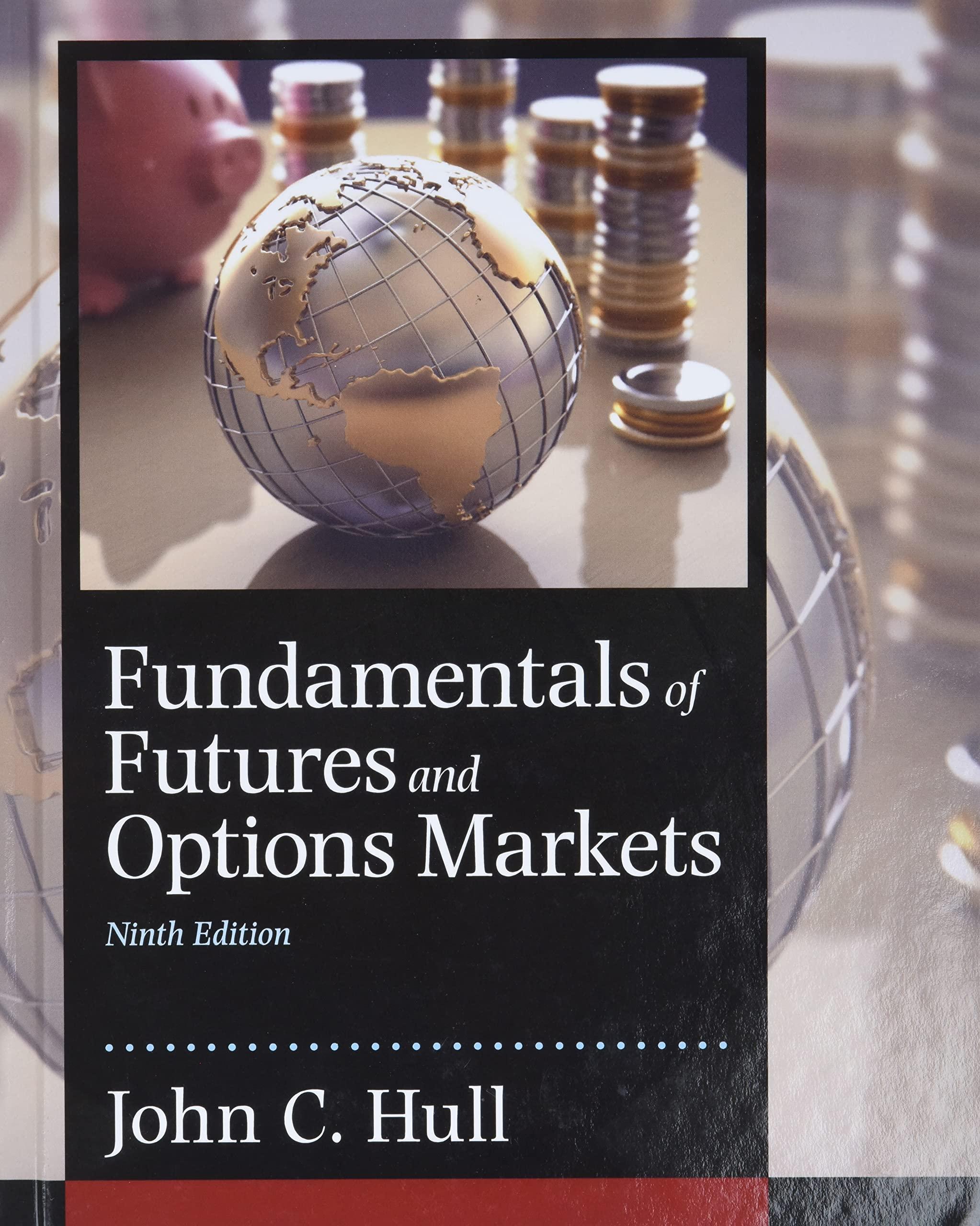 fundamentals of futures and options markets 9th edition john hull 0134083245, 9780134083247