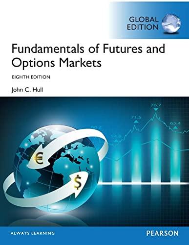 fundamentals of futures and options markets 8th global edition john c. hull 1292155035, 9781292155036