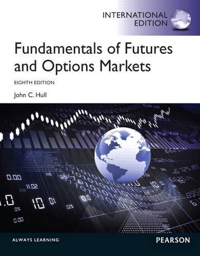fundamentals of futures and options markets 8th international edition jonn c. hull 0133382850, 9780133382853