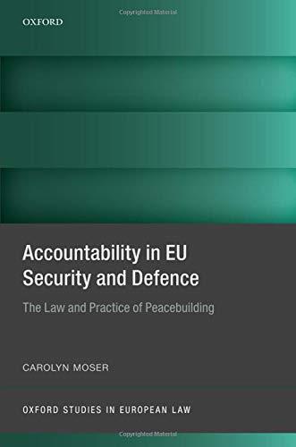 accountability in eu security and defence the law and practice of peacebuilding 1st edition carolyn moser