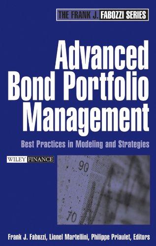 advanced bond portfolio management 1st edition frank j. fabozzi, lionel martellini, philippe priaulet