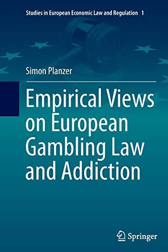empirical views on european gambling law and addiction 1st edition simon planzer 3319376179, 978-3319376172