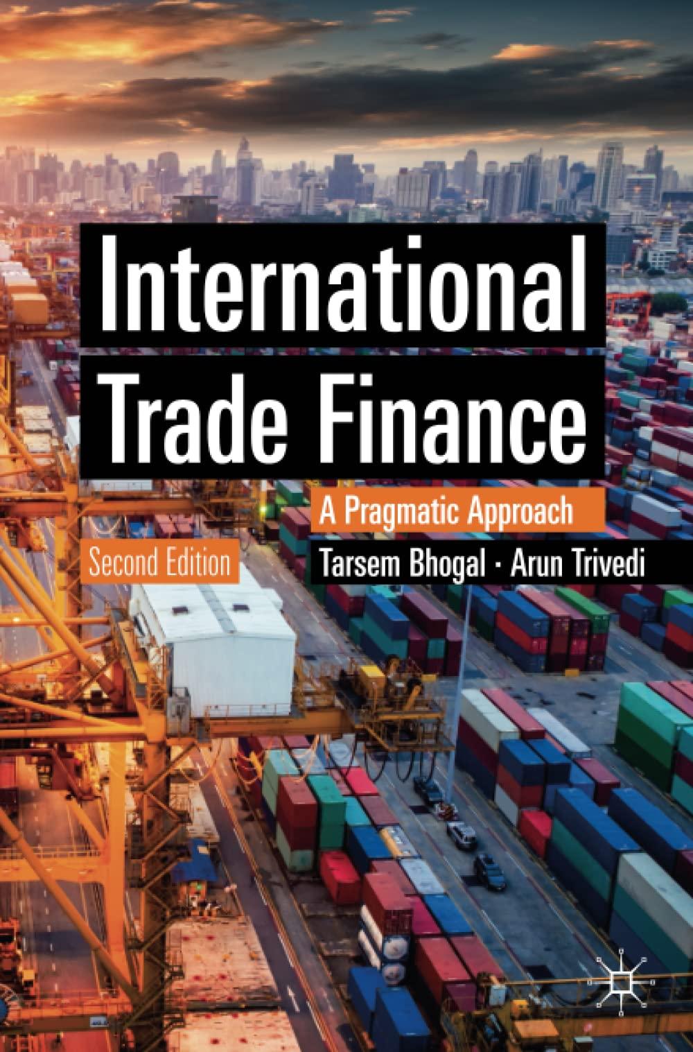 international trade finance 2nd edition tarsem bhogal, arun trivedi 303024542x, 9783030245429