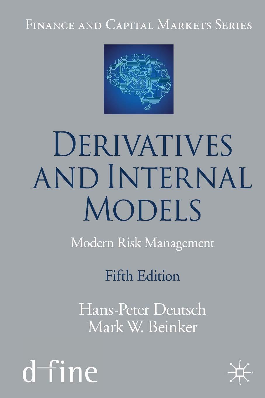 derivatives and internal models 5th edition hans peter deutsch, mark w. beinker 3030229017, 9783030229016