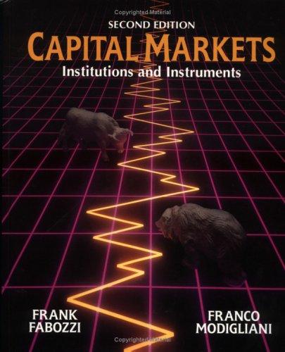 capital markets institutions and instruments 2nd edition frank j. fabozzi, franco modigliani 0133001873,