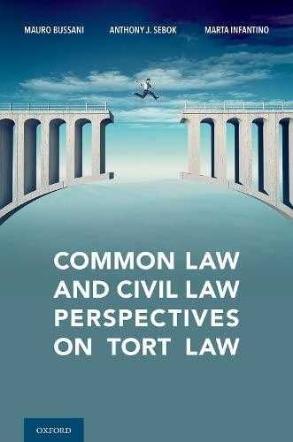 common law and civil law perspectives on tort law 1st edition mauro bussani, anthony sebok, marta infantino