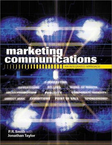 marketing communications an integrated approach 3rd edition p r smith 0749436697, 9780749436698