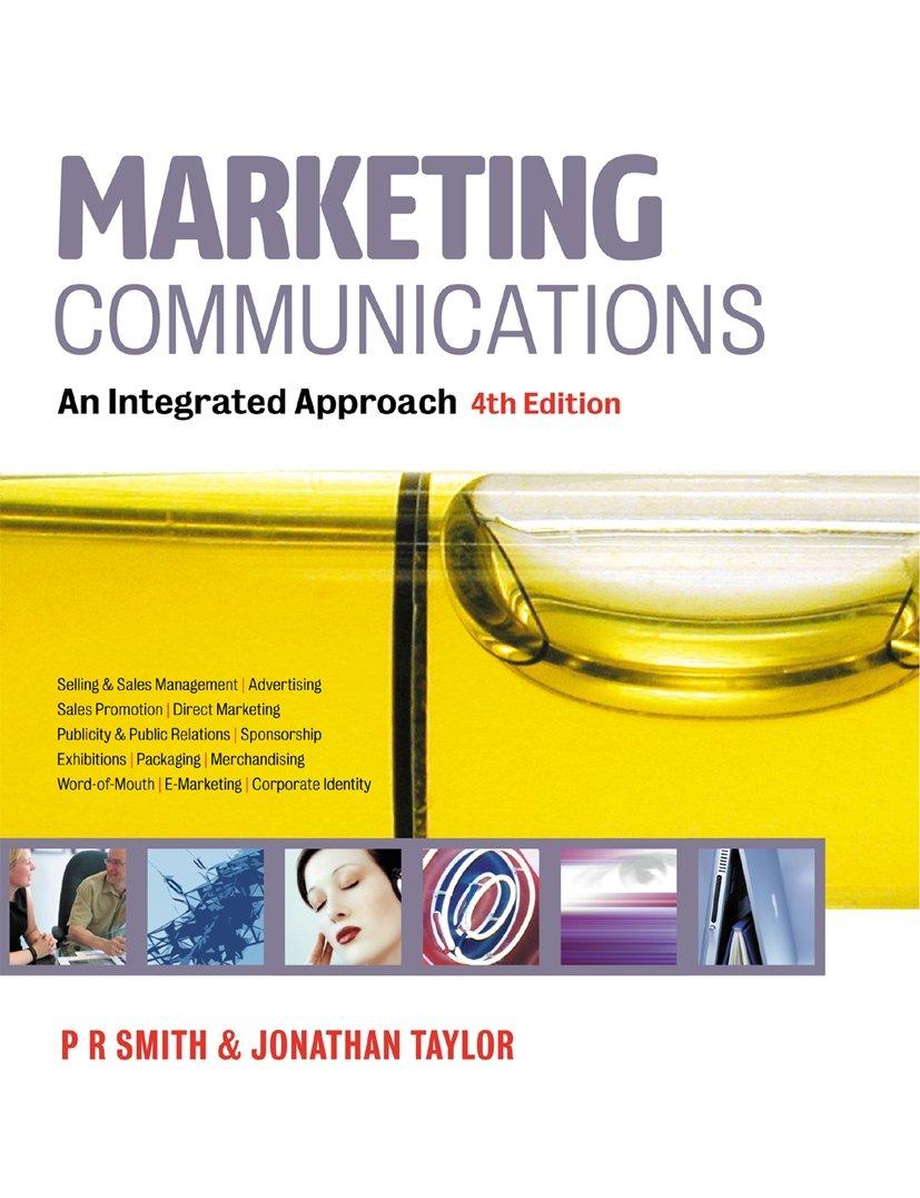marketing communications an integrated approach 4th edition paul r. smith, jonathan taylor 0749442654,