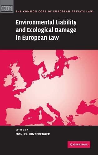 environmental liability and ecological damage in european law 1st edition monika hinteregger 0521889979,