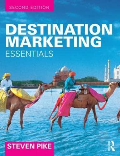 destination marketing essentials 2nd edition steven pike 1138912905, 9781138912908