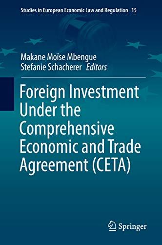 foreign investment under the comprehensive economic and trade agreement (ceta) 1st edition makane moïse