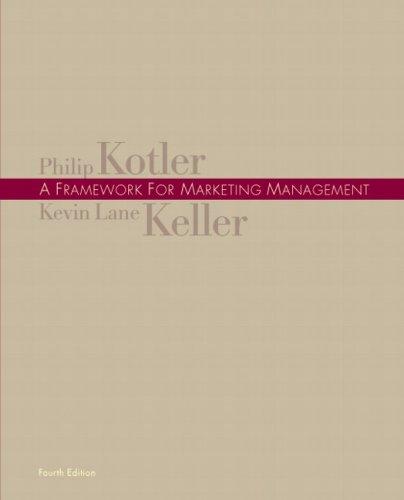 a framework for marketing management 4th edition philip kotler, kevin lane keller 0136026605, 9780136026600