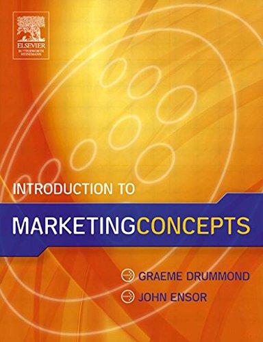 introduction to marketing concepts 1st edition graeme drummond, john ensor 0750659955, 9780750659956