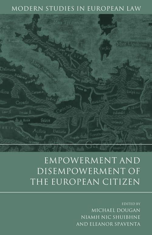 empowerment and disempowerment of the european citizen 1st edition michael dougan, niamh nic shuibhne,