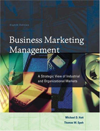 business marketing management a strategic view of industrial and organizational markets 8th edition michael
