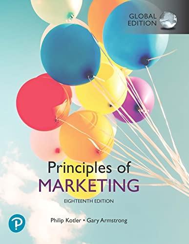 principles of marketing 18th global edition philip kotler, gary armstrong 1292341130, 9781292341132