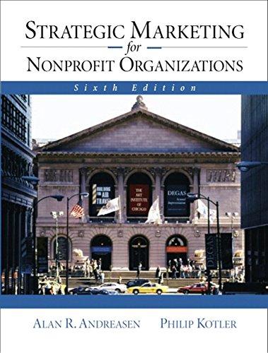 strategic marketing for nonprofit organizations 6th edition alan r. andreasen, philip kotler 013041977x,
