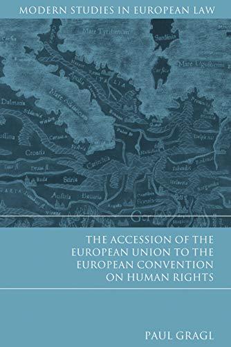 the accession of the european union to the european convention on human rights 1st edition paul gragl