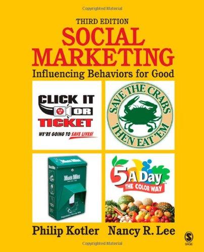 social marketing influencing behaviors for good 3rd edition philip kotler, nancy r. lee 1412956471,